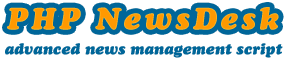 PHP NewsDesk - Advanced News Management Script